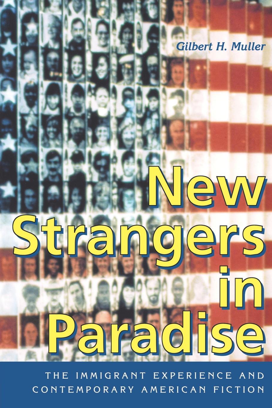 New Strangers in Paradise New Strangers in Paradise The Immigrant Experience - photo 1