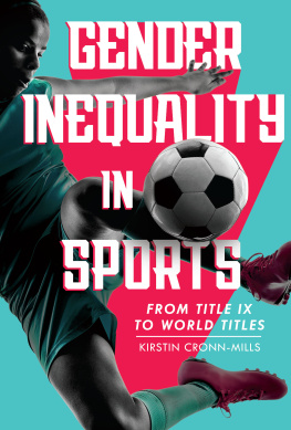 Kirstin Cronn-Mills - Gender Inequality in Sports: From Title IX to World Titles