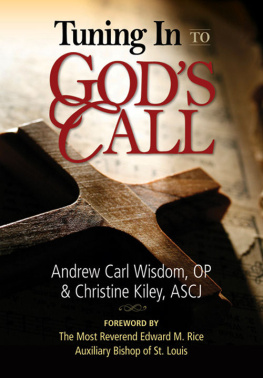 Wisdom Andrew Carl - Tuning In to God’s Call