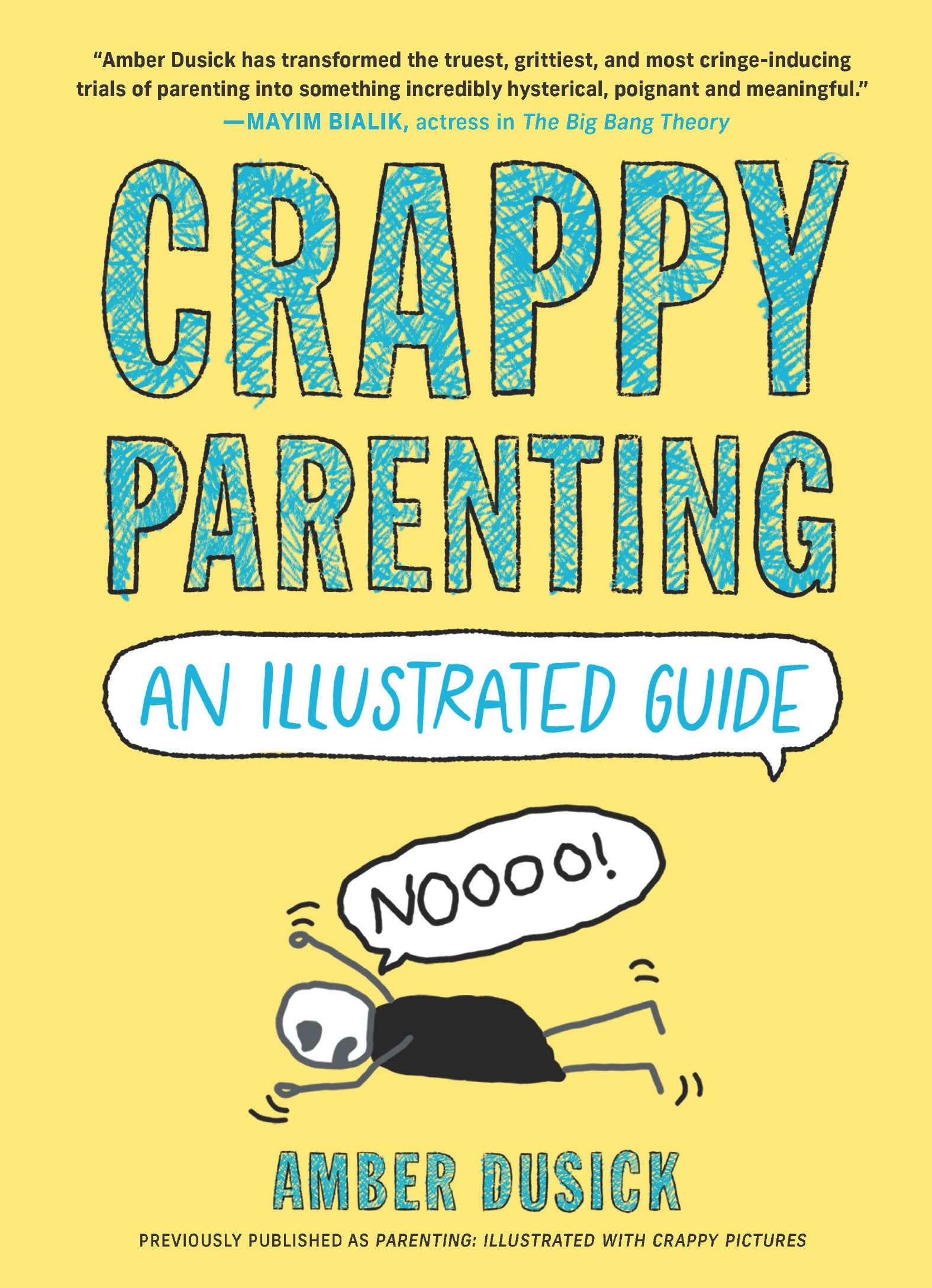 CRAPPY PARENTING An Illustrated Guide AMBER DUSICK Previouly published as - photo 1