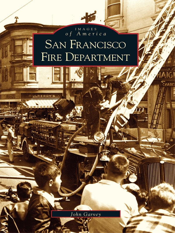 Table of Contents ACKNOWLEDGMENTS The author would like to thank SFFD - photo 1