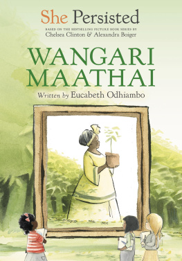 Eucabeth Odhiambo - She Persisted: Wangari Maathai