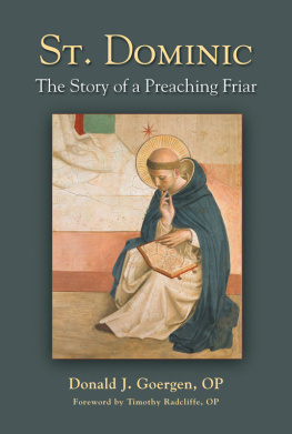 Donald J. Goergen OP - St. Dominic; The Story of a Preaching Friar