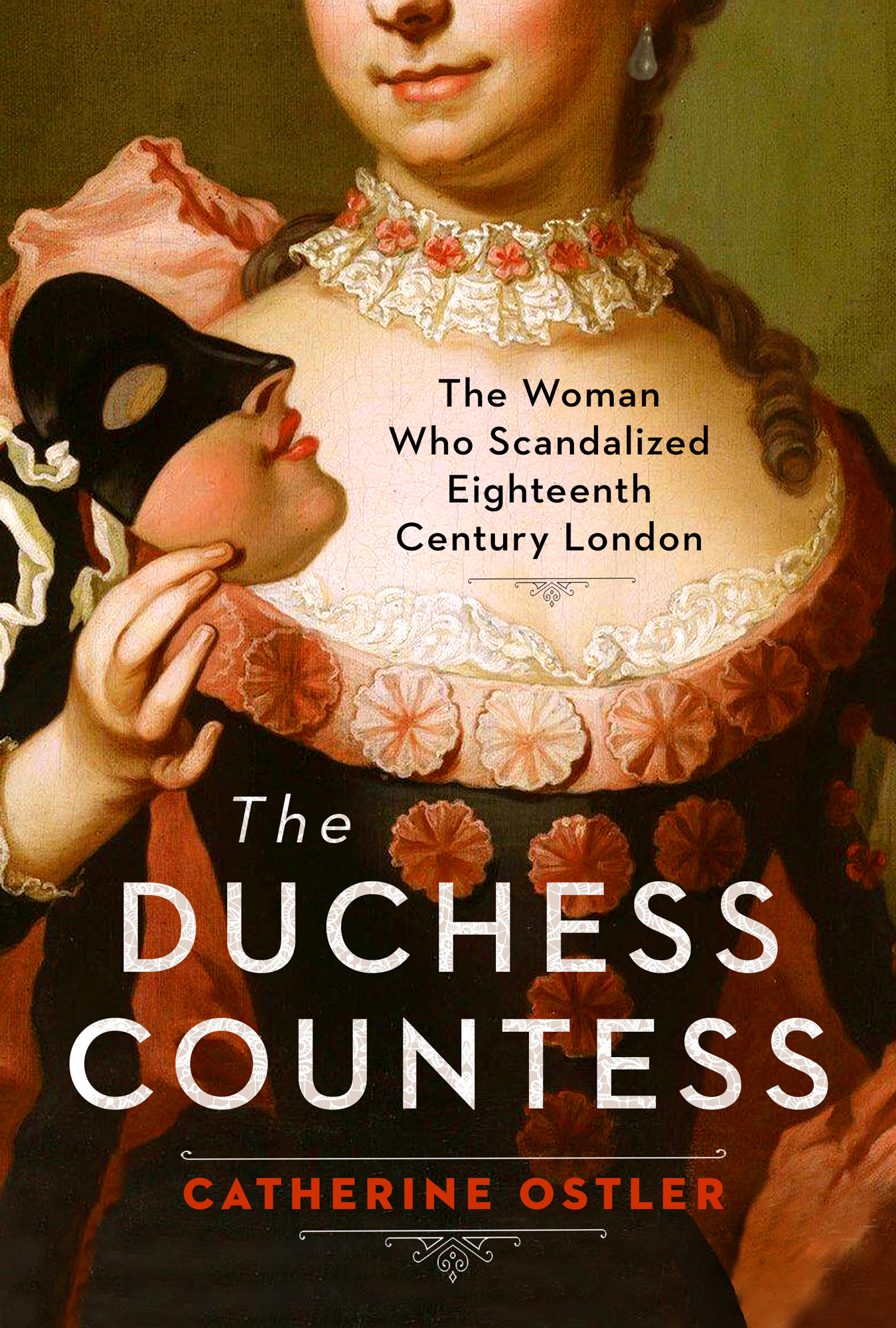 The Woman Who Scandalized Eighteenth-Century London The Duchess Countess - photo 1