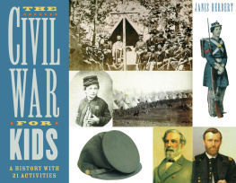 Janis Herbert - The Civil War for Kids: A History with 21 Activities
