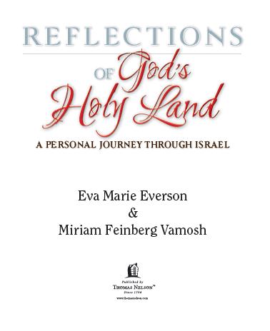 2008 by Eva Marie Everson and Miriam Feinberg Vamosh All rights reserved No - photo 2