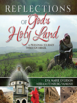 Eva Marie Everson - Reflections of Gods Holy Land: A Personal Journey Through Israel