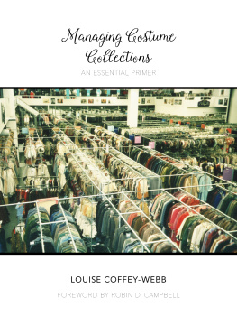 Louise Coffey-Webb - Managing Costume Collections: An Essential Primer