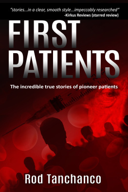 Rod Tanchanco - First Patients: The incredible true stories of pioneer patients