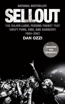 Dan Ozzi - Sellout: The Major-Label Feeding Frenzy That Swept Punk, Emo, and Hardcore (1994–2007)