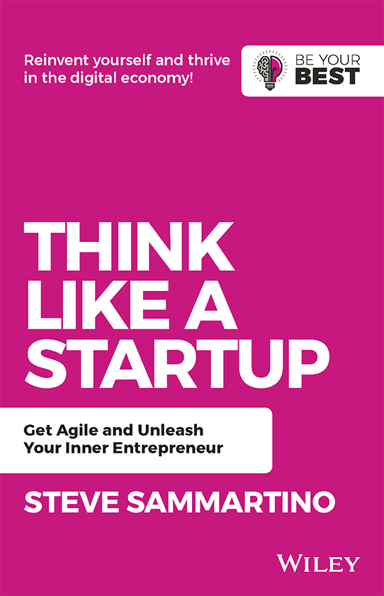 Think Like a Startup Get Agile and Unleash Your Inner Entrepreneur - image 1