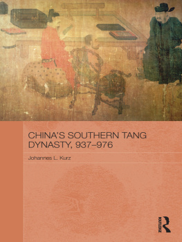 Kurz Johannes L. - Chinas Southern Tang Dynasty, 937-976