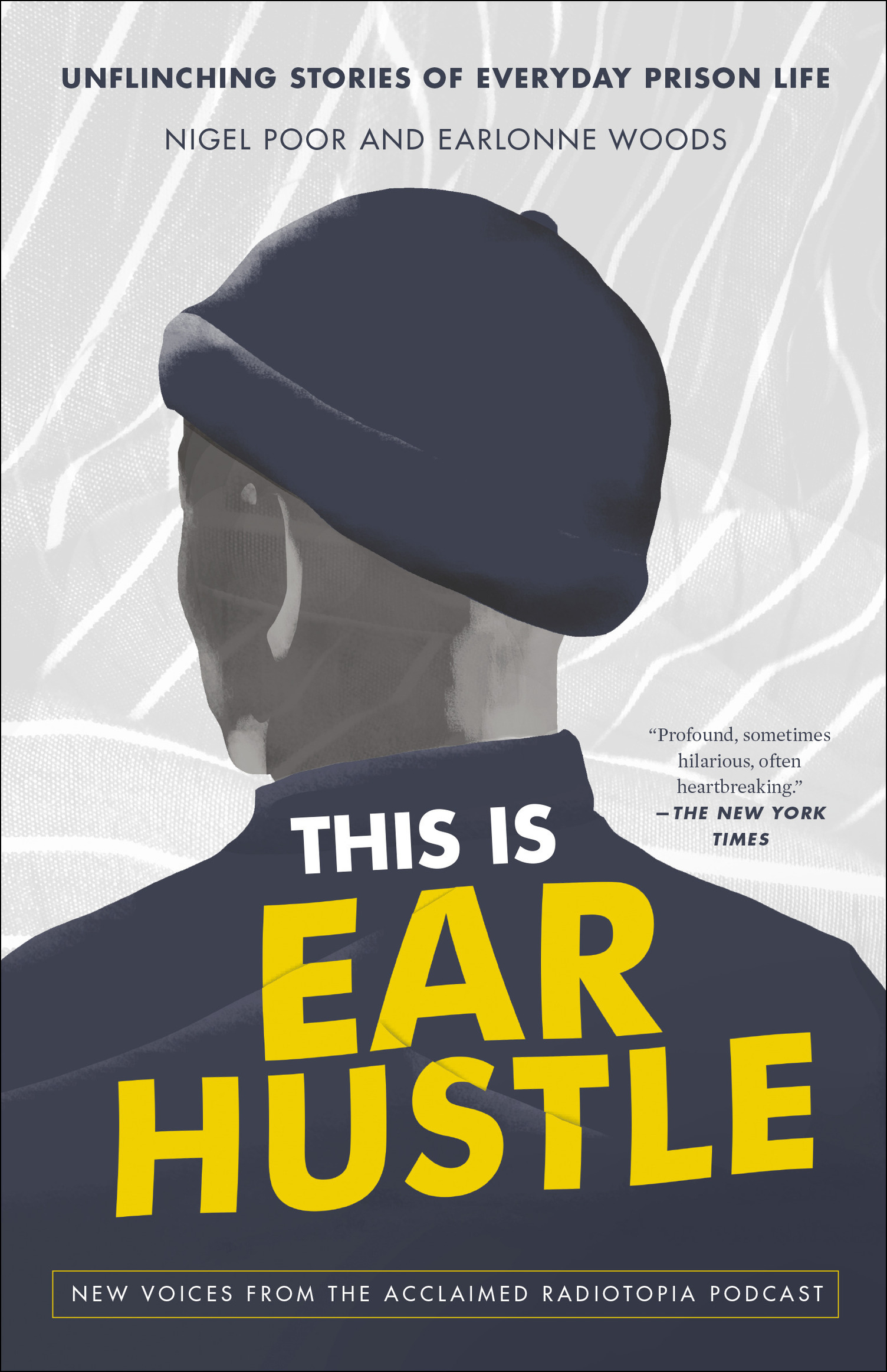 PRAISE FOR THIS IS EAR HUSTLE This Is Ear Hustle is a must-read for fans of - photo 1