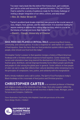 Christopher Carter The Spirit of Soul Food: Race, Faith, and Food Justice