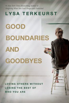 Lysa TerKeurst - Good Boundaries and Goodbyes: Loving Others Without Losing the Best of Who You Are