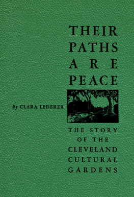 Clara Lederer - Their Paths Are Peace: The Story of Clevelands Cultural Gardens