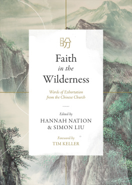 Hannah Nation Faith in the Wilderness: Words of Exhortation from the Chinese Church