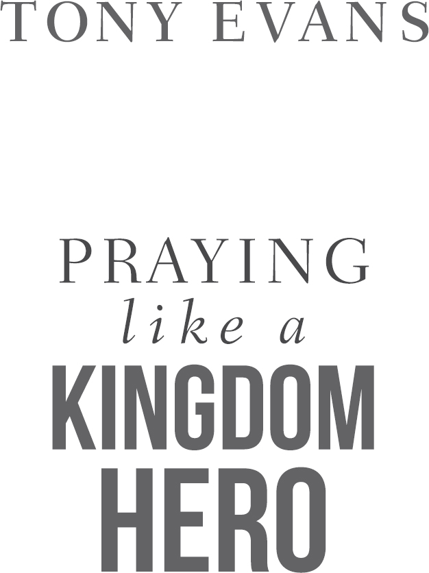 Praying like a Kingdom Hero - image 2