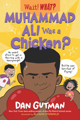 Dan Gutman - Muhammad Ali Was a Chicken!