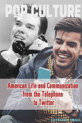 Cathleen Small - American Life and Communication from the Telephone to Twitter