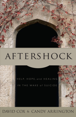 Candy Neely Arrington Aftershock: Help, Hope and Healing in the Wake of Suicide