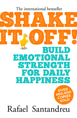 Rafael Santandreu - Shake It Off!: Build Emotional Strength for Daily Happiness