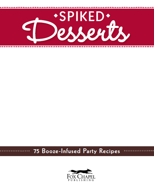 2012 by Fox Chapel Publishing Company Inc Recipe selection design and book - photo 3