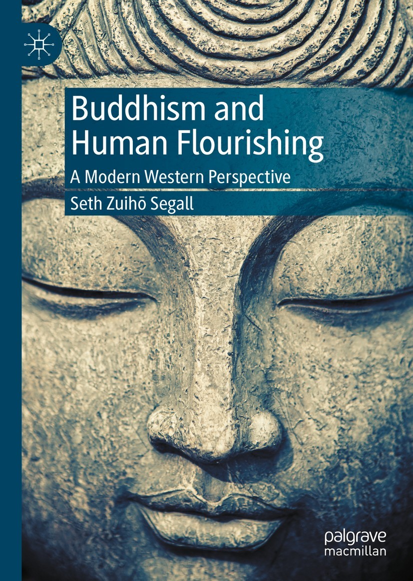 Book cover of Buddhism and Human Flourishing Seth Zuih Segall Buddhism - photo 1