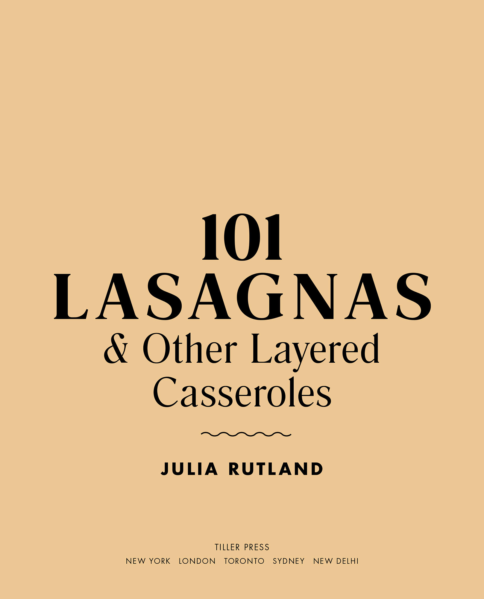 101 Lasagnas Other Layered Casseroles a Cookbook - image 2