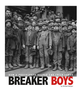 Michael Burgan - Breaker Boys: How a Photograph Helped End Child Labor