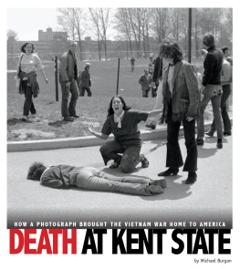 Michael Burgan - Death at Kent State: How a Photograph Brought the Vietnam War Home to America