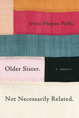 Jenny Heijun Wills - Older Sister. Not Necessarily Related.