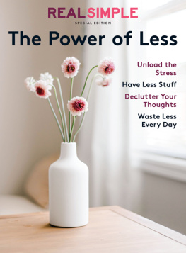 Real Simple Real Simple The Power of Less