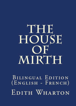 Edith Wharton - The House of Mirth: Bilingual Edition (English – French)