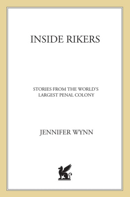 Jennifer Wynn - Inside Rikers: Stories from the Worlds Largest Penal Colony