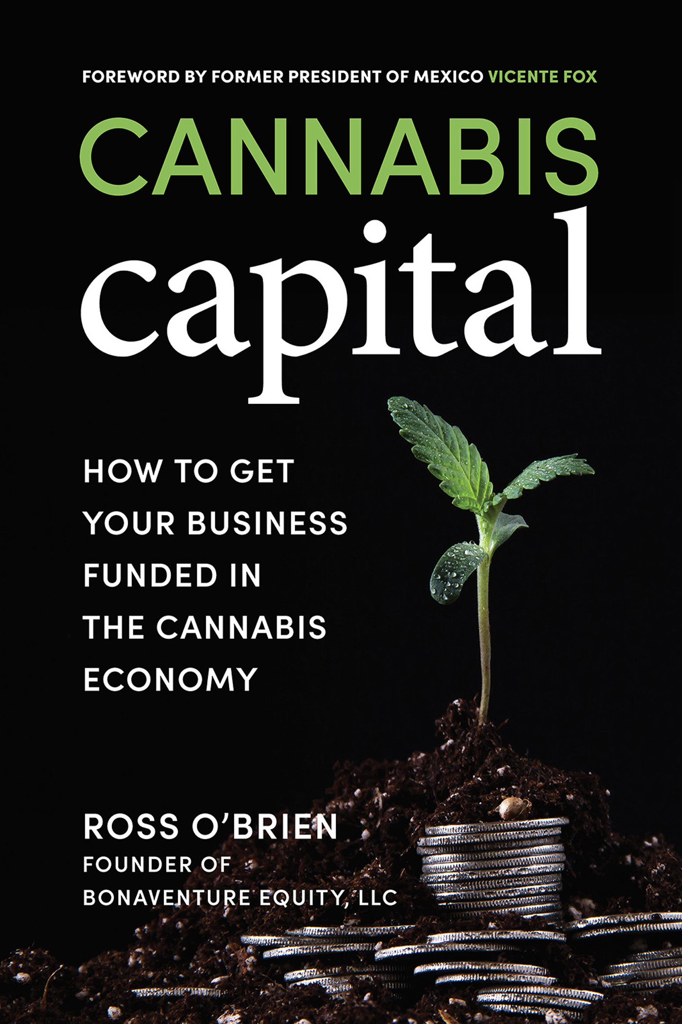 CANNABIS capital HOW TO GET YOUR BUSINESS FUNDED IN THE CANNABIS ECONOMY - photo 1