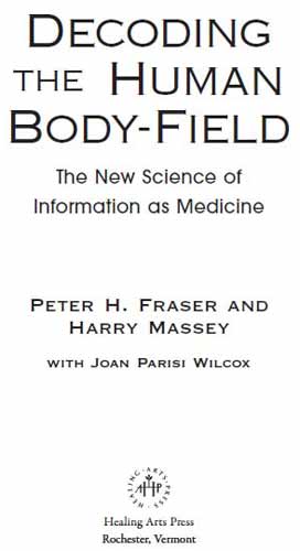 DECODING THE HUMAN BODY-FIELD An innovative and fascinating book that describes - photo 1