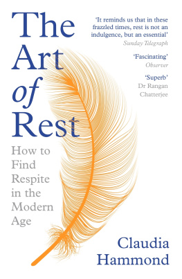 Claudia Hammond - The Art of Rest: How to Find Respite in the Modern Age