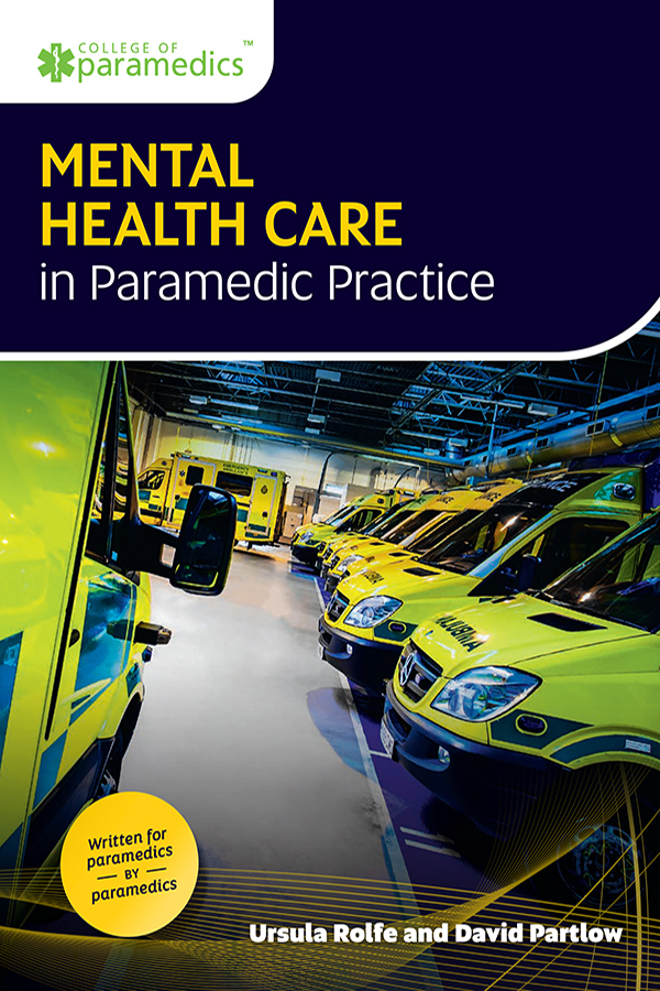 Mental Health Care in Paramedic Practice Ursula Rolfe and David Partlow Class - photo 1