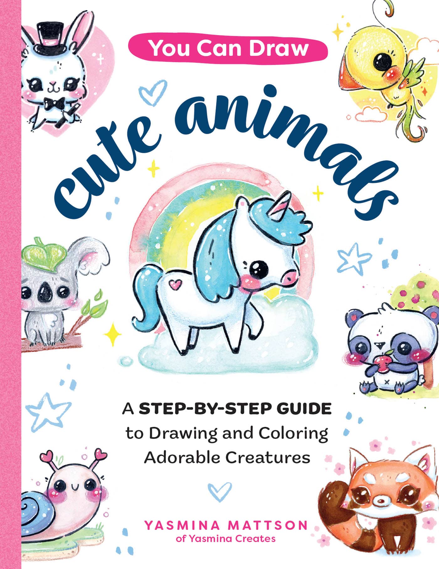 You Can Draw cute animals A STEP-BY-STEP GUIDE to Drawing and Coloring - photo 1