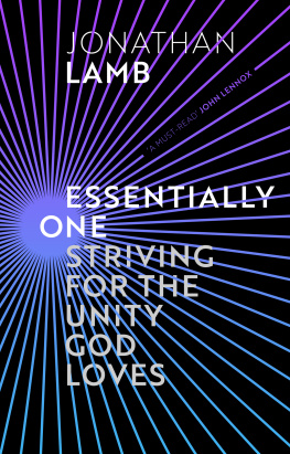 Jonathan Lamb - Essentially One: Striving for the Unity God Loves