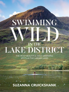 Suzanna Cruickshank - Swimming Wild in the Lake District: The most beautiful wild swimming spots in the larger lakes