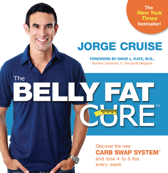 Praise for Jorge Cruise and The Belly Fat Cure Jorge Cruise gets it right by - photo 1