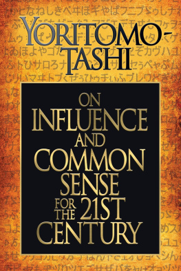 Yoritomo-Tashi On Influence and Common Sense for the 21st Century