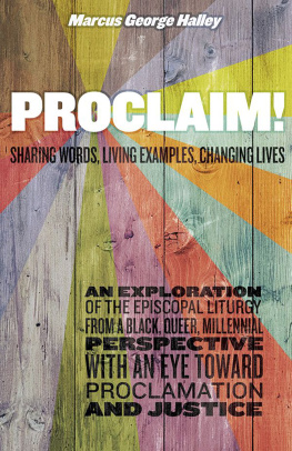 Marcus George Halley - Proclaim!: Sharing Words, Living Examples, Changing Lives