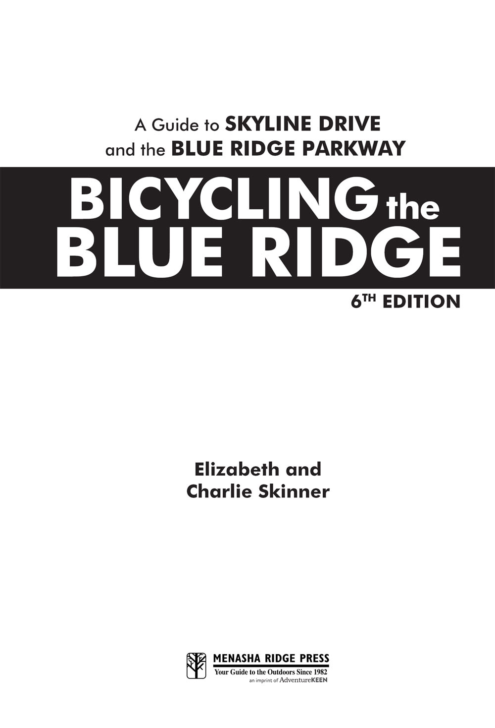 Bicycling the Blue Ridge A Guide to Skyline Drive and the Blue Ridge Parkway - photo 4