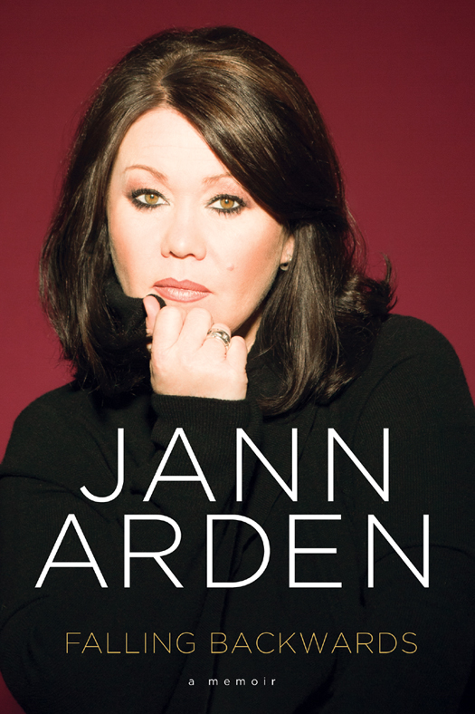 PUBLISHED BY ALFRED A KNOPF CANADA Copyright 2011 Jann Arden All rights - photo 1