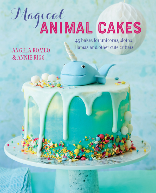 Magical AnImAl CaKeS Magical AnImAl CaKeS 45 bakes for unicorns sloths - photo 1