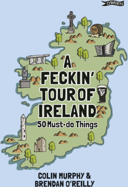 Colin Murphy A Feckin Tour of Ireland: 50 Must Do Things