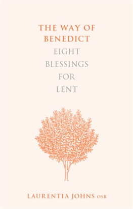 Laurentia Johns The Way of Benedict: Eight Blessings for Lent